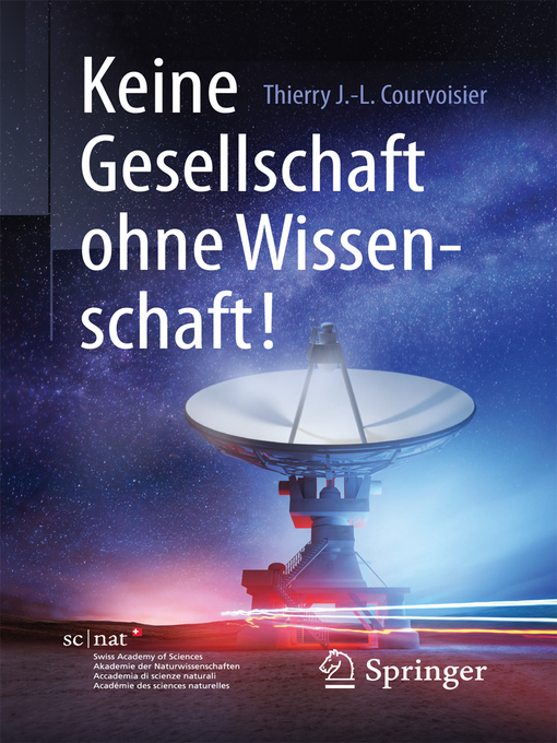 Title details for Keine Gesellschaft ohne Wissenschaft! by Thierry J.-L. Courvoisier - Available